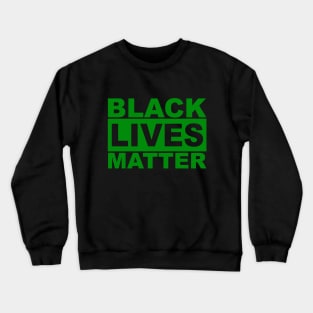 Black Lives Matter Logo (Green) Crewneck Sweatshirt